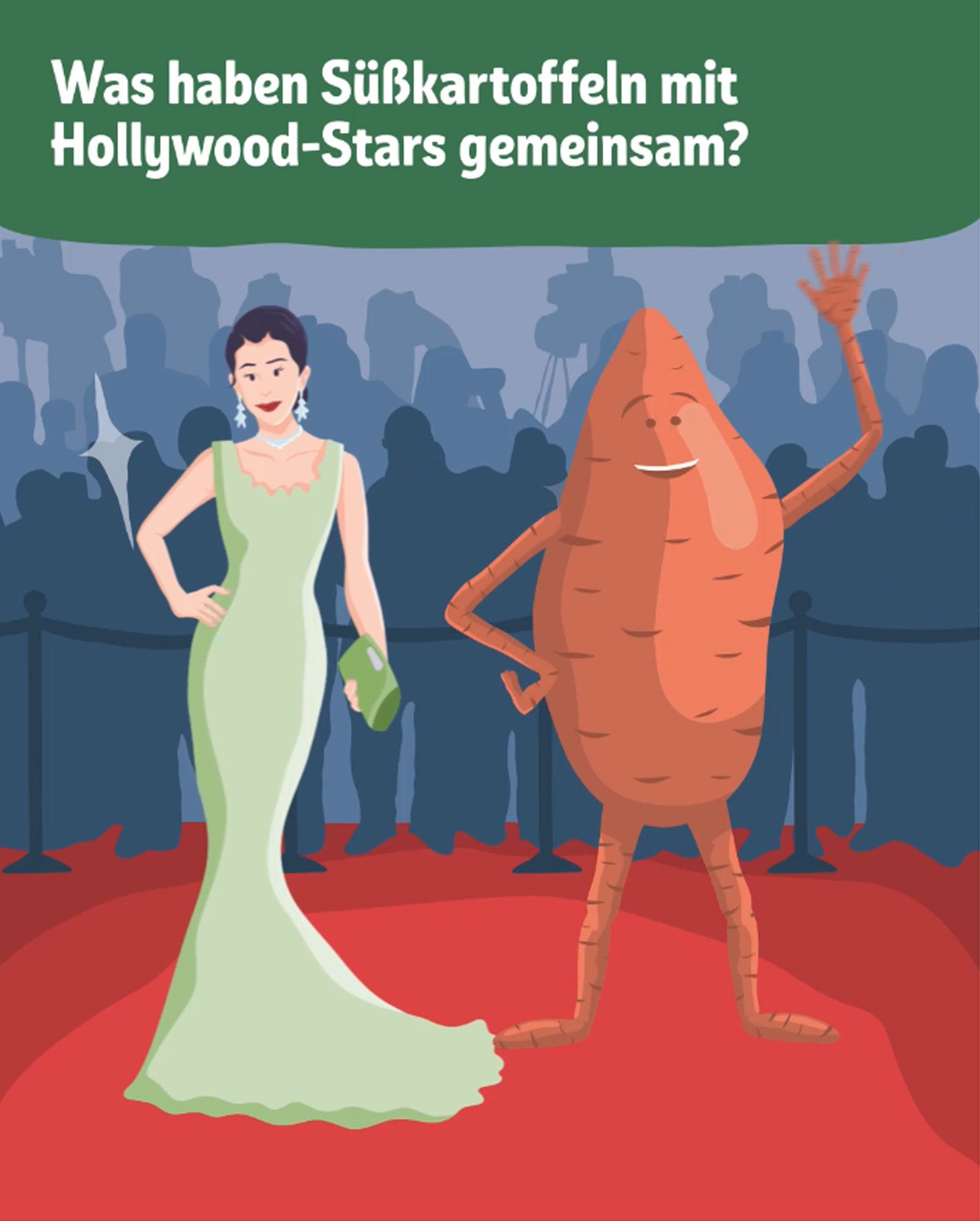 Was haben Süßkartoffeln und Hollywood-Stars gemeinsam?